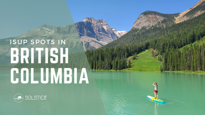 Best Places to Stand Up Paddle Board in British Columbia